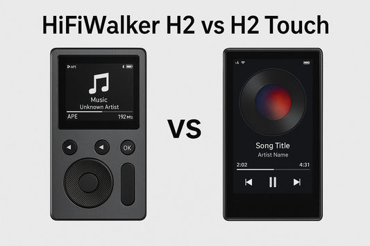 HiFiWalker H2 vs H2 Touch: Which Budget Hi-Fi Champion is Right for You?