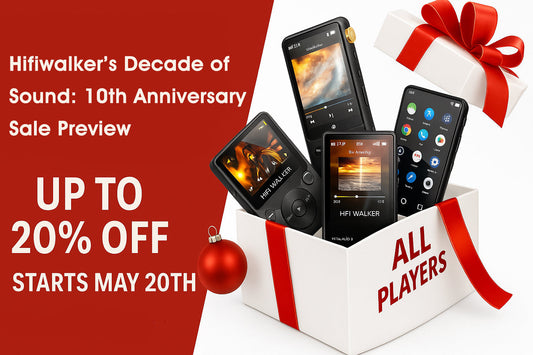 Hifiwalker’s Decade of Sound: 10th Anniversary Sale Preview – Up to 20% Off Starts May 20th!