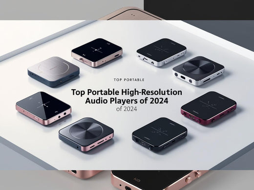 Top Portable High-Resolution Audio Players of 2024