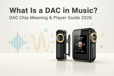 What Is a DAC in Music? DAC Chip Meaning & Player Guide 2026