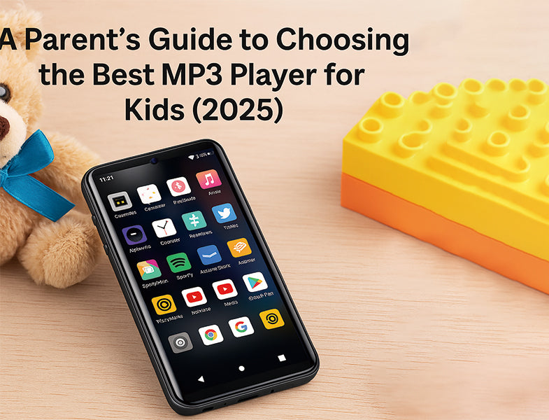 A Parent's Guide to Choosing the Best MP3 Player for Kids (2025)