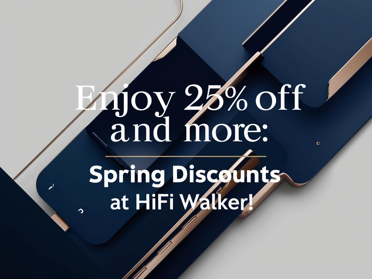 Enjoy 25% Off and More: Spring Discounts at HIFI WALKER!